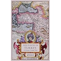 123 Places in Turkey: A Private Grand Tour 123 Places in Turkey: A Private Grand Tour Flexibound Kindle Paperback