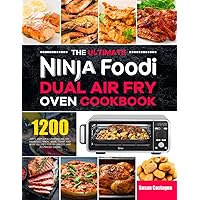 The Ultimate Ninja Foodi Dual Air Fry Oven Cookbook: 1200 Days Simpler & Crispier Air Fry, Air Roast, Broil, Bake, Toast and More Recipes for Beginners and Advanced Users The Ultimate Ninja Foodi Dual Air Fry Oven Cookbook: 1200 Days Simpler & Crispier Air Fry, Air Roast, Broil, Bake, Toast and More Recipes for Beginners and Advanced Users Paperback