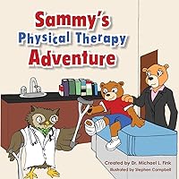 Sammy's Physical Therapy Adventure Sammy's Physical Therapy Adventure Paperback Kindle