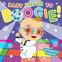 Baby Loves to Boogie! Baby Loves to Boogie! Board book Kindle Hardcover