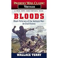 Bloods: Black Veterans of the Vietnam War: An Oral History Bloods: Black Veterans of the Vietnam War: An Oral History Mass Market Paperback Kindle