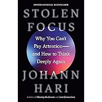 Stolen Focus: Why You Can't Pay Attention--and How to Think Deeply Again Stolen Focus: Why You Can't Pay Attention--and How to Think Deeply Again Audible Audiobook Paperback Kindle Hardcover