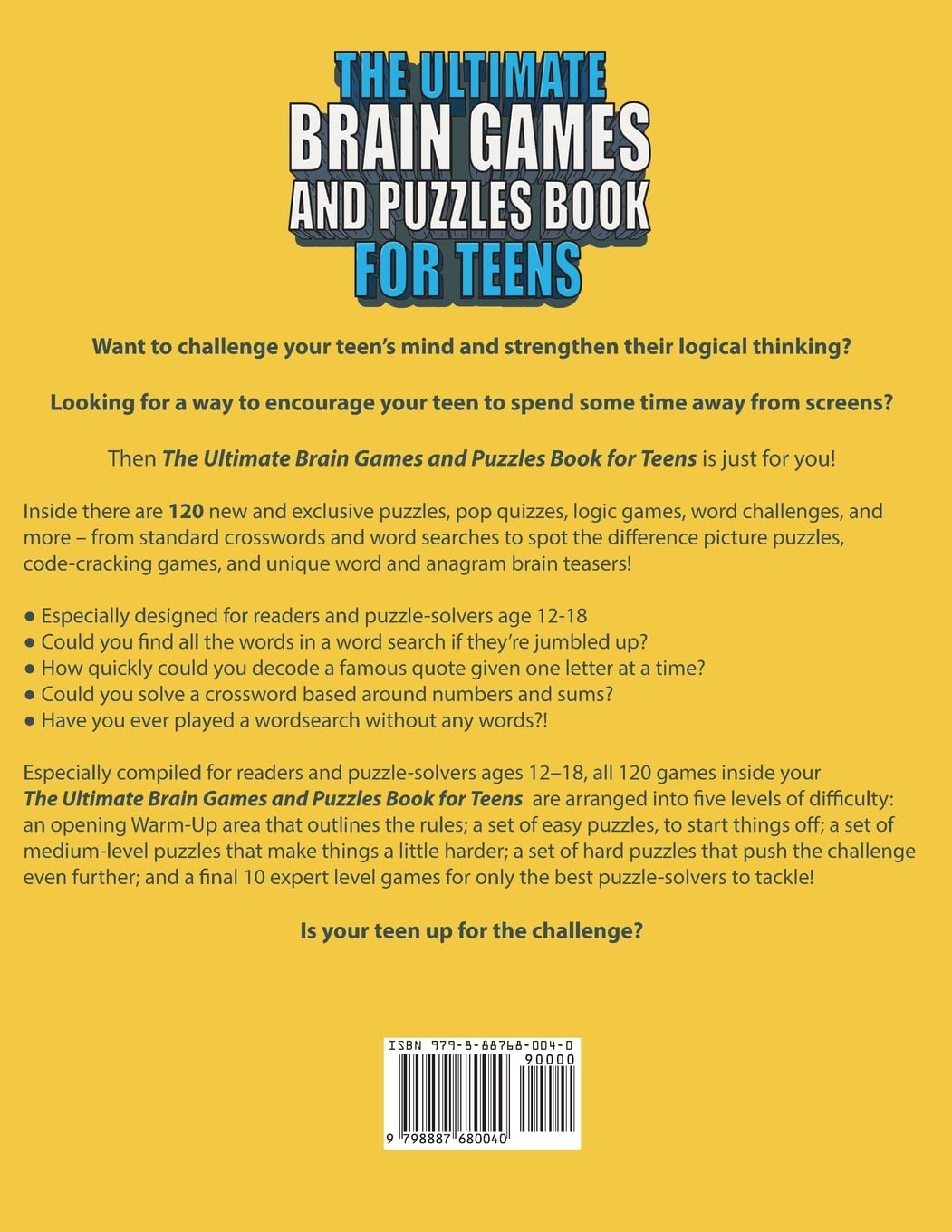 The Ultimate Brain Games And Puzzles Book For Teens: Tricky But Fun Brain Teasers, Trivia Challenges, Crosswords, Word Searches, Cryptograms And Much More To Keep Your Mind Sharp And Engaged