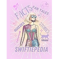 Swiftiepedia: The Ultimate Guide with 89 Facts, 28 Fan Tales, 12 Fun Quizzes, and 8 Behind-the-Lyrics Stories Swiftiepedia: The Ultimate Guide with 89 Facts, 28 Fan Tales, 12 Fun Quizzes, and 8 Behind-the-Lyrics Stories Paperback Kindle Hardcover