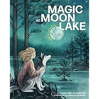 Magic at Moon Lake: Reiki to the Rescue! Magic at Moon Lake: Reiki to the Rescue! Paperback