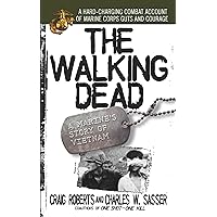 The Walking Dead: A Marine's Story of Vietnam The Walking Dead: A Marine's Story of Vietnam Mass Market Paperback Hardcover Paperback