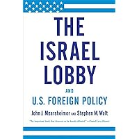 The Israel Lobby and U.S. Foreign Policy The Israel Lobby and U.S. Foreign Policy Paperback Audible Audiobook Kindle Hardcover