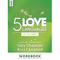 The 5 Love Languages of Children Workbook The 5 Love Languages of Children Workbook Paperback Kindle