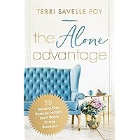 The Alone Advantage: 10 Behind-the-Scenes Habits That Drive Crazy Success The Alone Advantage: 10 Behind-the-Scenes Habits That Drive Crazy Success Paperback Audible Audiobook Kindle