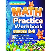 Math Practice Workbook Grades 8-9: 1392 Questions to Master Essential Math Skills (Inequalities, Solving Equations, Algebraic Expressions, PEMDAS, ... With Answer Key (Math Practice Workbooks)