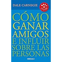 Cómo ganar amigos e influir sobre las personas / How to Win Friends & Influence People (Spanish Edition) Cómo ganar amigos e influir sobre las personas / How to Win Friends & Influence People (Spanish Edition) Audible Audiobook Paperback Kindle