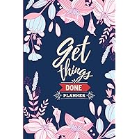 Get Things Done Planner: A Minimalist Planner to Help You Focus on Priorities To List Stuff Out to Get It Done, Daily To-Do Checklist Productivity ... Girls and Women with size 6