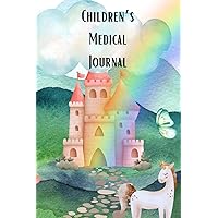 Children's Medical Journal: A Health Record Organizer Log Book Children's Medical Journal: A Health Record Organizer Log Book Paperback