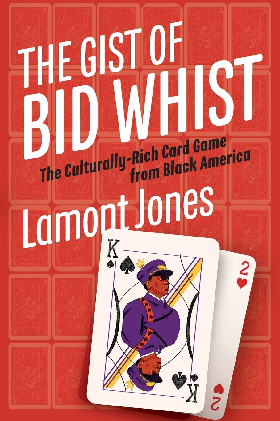 The Gist of Bid Whist: The Culturally-Rich Card Game from Black America
