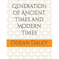 Generation of Ancient Times and Modern Times