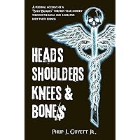 Heads, Shoulders, Knees and Bone$: A personal account of a 