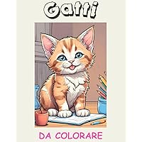 Gatti da colorare (Italian Edition)