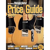 The Official Vintage Guitar Magazine Price Guide 2017 The Official Vintage Guitar Magazine Price Guide 2017 Paperback Mass Market Paperback