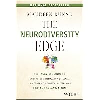 The Neurodiversity Edge: The Essential Guide to Embracing Autism, ADHD, Dyslexia, and Other Neurological Differences for Any Organization The Neurodiversity Edge: The Essential Guide to Embracing Autism, ADHD, Dyslexia, and Other Neurological Differences for Any Organization Hardcover Audible Audiobook Kindle Audio CD