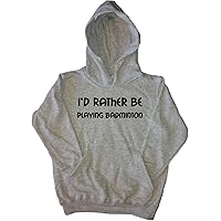 I'd Rather Be Playing Badminton Grey Kids Hoodie