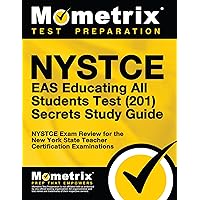NYSTCE EAS Educating All Students Test (201) Secrets Study Guide: NYSTCE Exam Review for the New York State Teacher Certification Examinations NYSTCE EAS Educating All Students Test (201) Secrets Study Guide: NYSTCE Exam Review for the New York State Teacher Certification Examinations Paperback Kindle