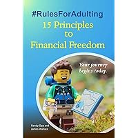 #RulesForAdulting: 15 Principles to Financial Freedom