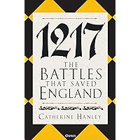 1217: The Battles that Saved England