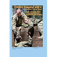 TRADOC Pamphlet 600-4 The Soldier’s Blue Book: The Guide for Initial Entry Training Soldiers October 2023 TRADOC Pamphlet 600-4 The Soldier’s Blue Book: The Guide for Initial Entry Training Soldiers October 2023 Paperback Kindle Hardcover