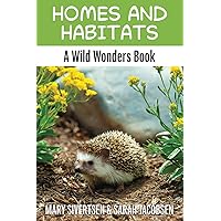 Homes and Habitats: A Wild Wonders Book (Wild Wonders Animal Education)
