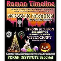 Roman Timeline: Dogmas Of The Roman Church (Strongholds & False Beliefs Book 3) Roman Timeline: Dogmas Of The Roman Church (Strongholds & False Beliefs Book 3) Kindle