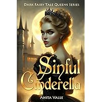 Sinful Cinderella (Dark Fairy Tale Queens Series)