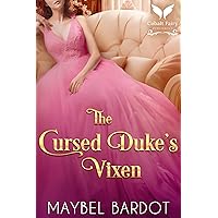 The Cursed Duke’s Vixen: A Steamy Historical Regency Romance Novel (Sinfully Ruined Book 2) The Cursed Duke’s Vixen: A Steamy Historical Regency Romance Novel (Sinfully Ruined Book 2) Kindle