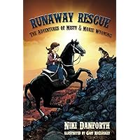 Runaway Rescue: The Adventures of Misty & Moxie Wyoming Runaway Rescue: The Adventures of Misty & Moxie Wyoming Paperback Kindle Audible Audiobook Hardcover