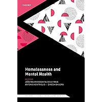 Homelessness and Mental Health (Oxford Cultural Psychiatry) Homelessness and Mental Health (Oxford Cultural Psychiatry) Hardcover Kindle