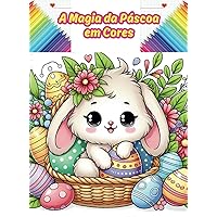 A MAGIA DA PÁSCOA EM CORES (Portuguese Edition)