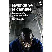 Rwanda 94: le carnage: 30 ans après, retour sur place (French Edition) Rwanda 94: le carnage: 30 ans après, retour sur place (French Edition) Paperback Kindle
