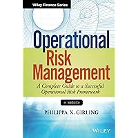 Operational Risk Management: A Complete Guide to a Successful Operational Risk Framework Operational Risk Management: A Complete Guide to a Successful Operational Risk Framework Hardcover
