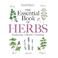 Reader's Digest The Essential Book of Herbs: Gardening * Health * Cooking (Reader's Digest Healthy) Reader's Digest The Essential Book of Herbs: Gardening * Health * Cooking (Reader's Digest Healthy) Paperback Kindle