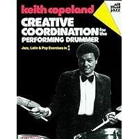 ATJ304 - Creative Coordination for the Performing Drummer (PERCUSSIONS) ATJ304 - Creative Coordination for the Performing Drummer (PERCUSSIONS) Paperback