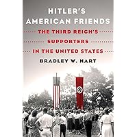 Hitler's American Friends Hitler's American Friends Paperback Kindle Audible Audiobook Hardcover Preloaded Digital Audio Player