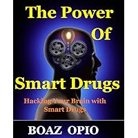 The Positive power of Smart Drugs: Hacking Your Brain with Smart Drugs (Personal Development Book 3) The Positive power of Smart Drugs: Hacking Your Brain with Smart Drugs (Personal Development Book 3) Kindle