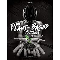 The Plant-Based Cyclist The Plant-Based Cyclist Paperback
