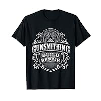 Gunsmithing - Build Repair Gunsmith Gun Repairman Armorer T-Shirt