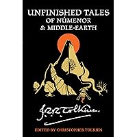 Unfinished Tales Of Numenor And Middle-Earth Unfinished Tales Of Numenor And Middle-Earth Kindle Paperback Hardcover