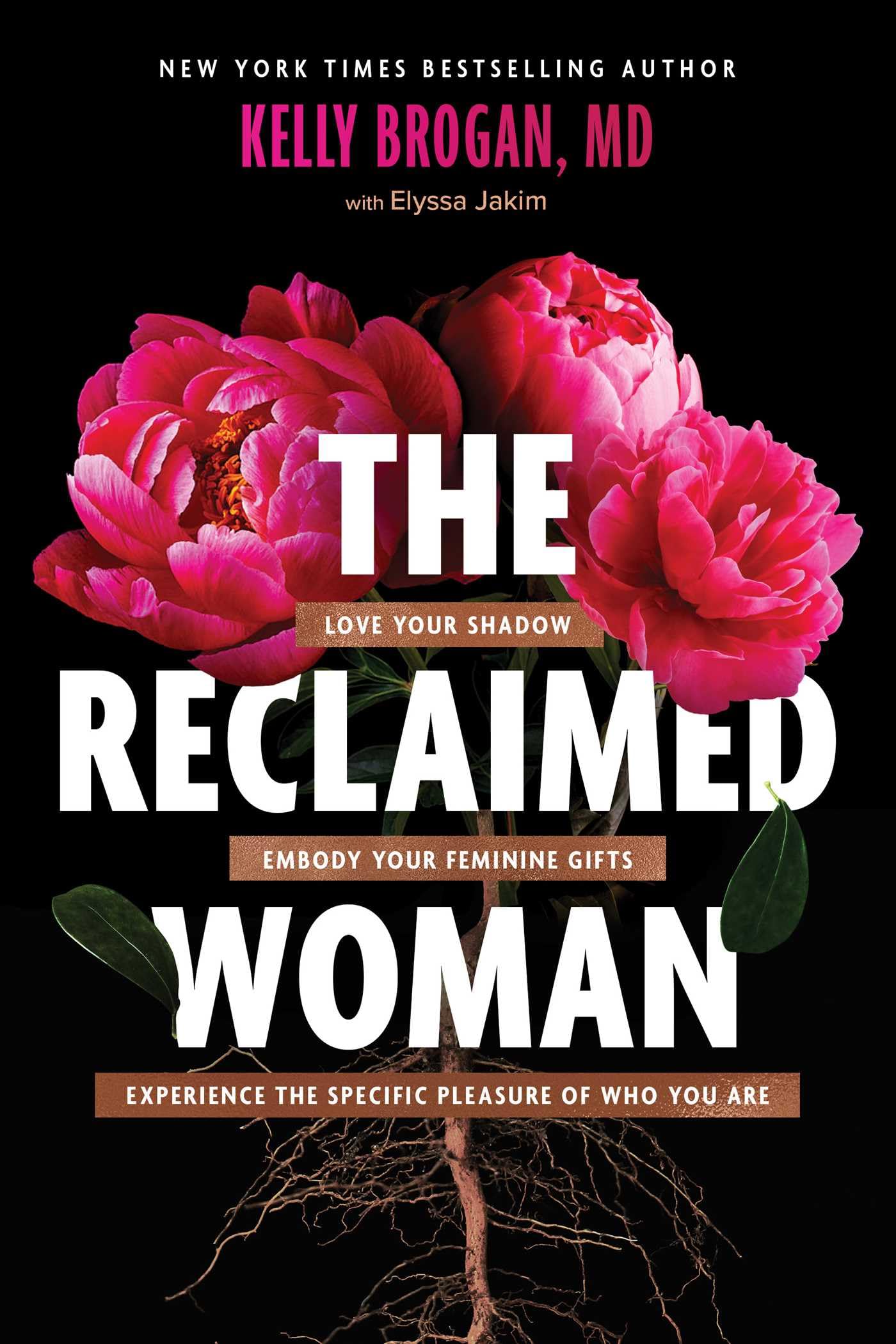 The Reclaimed Woman: Love Your Shadow, Embody Your Feminine Gifts, Experience the Specific Pleasures of Who You Are