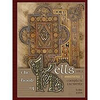 The Book of Kells Vol. 2 (Annotated): Complete Facsimile (Historical Bible Facsimiles) (Latin Edition) The Book of Kells Vol. 2 (Annotated): Complete Facsimile (Historical Bible Facsimiles) (Latin Edition) Hardcover