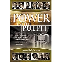 Power in the Pulpit: How America's Most Effective Black Preachers Prepare Their Sermons Power in the Pulpit: How America's Most Effective Black Preachers Prepare Their Sermons Paperback Kindle
