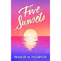 Five Sunsets: A Spicy Older Woman Younger Man Vacation Romance With A Heart-Wrenching Twist (Sun, Moon & Stars Book 1) Five Sunsets: A Spicy Older Woman Younger Man Vacation Romance With A Heart-Wrenching Twist (Sun, Moon & Stars Book 1) Kindle Paperback