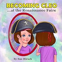 Becoming Cleo at the Renaissance Faire Becoming Cleo at the Renaissance Faire Kindle Paperback