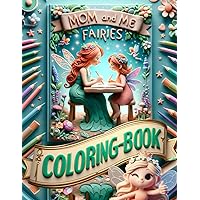 Mom and Me Coloring Book - Fairies (Mom and Me Coloring Book Series)